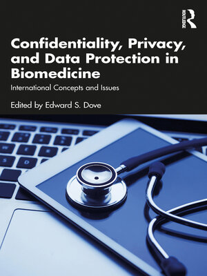 cover image of Confidentiality, Privacy, and Data Protection in Biomedicine